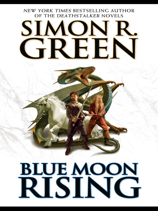 Title details for Blue Moon Rising by Simon R. Green - Available